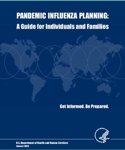 PANDEMIC INFLUENZA PLANNING: A Guide for Individuals and Families - Get Informed. Be Prepared.
