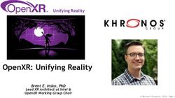 OPENXR: UNIFYING REALITY - UNIFYING REALITY - BRENT E. INSKO, PHD - KHRONOS GROUP