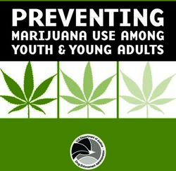 PREVENTING MARIJUANA USE AMONG YOUTH & YOUNG ADULTS - DEA