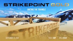 UNITING THE TRIANGLE - OTC: STKXF - StrikePoint Gold