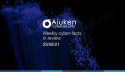 Weekly cyber-facts in review 29/08/21 - Aiuken