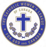 THUNDER BAY DIOCESAN COUNCIL - THE CATHOLIC WOMEN'S LEAGUE OF CANADA 67TH ANNUAL CONVENTION - St. Patrick's Cathedral