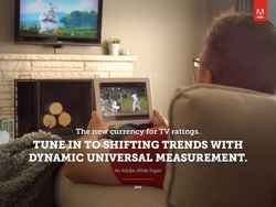 TUNE IN TO SHIFTING TRENDS WITH DYNAMIC UNIVERSAL MEASUREMENT - The new currency for TV ratings - Adobe