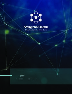 August 2018 Copyright 2018 MagnaChain - All Rights Reserved - Changing the Rules of the Game - ICORating