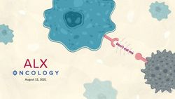 August 12, 2021 - ALX Oncology
