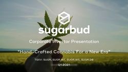 Corporate Investor Presentation "Hand-Crafted Cannabis For a New Era" - TSXV: SUGR, SUGR.WT, SUGR.WS, SUGR.DB - Sugarbud