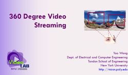 360 Degree Video Streaming - Yao Wang Dept. of Electrical and Computer Engineering Tandon School of Engineering New York University ...