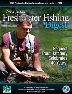 FRESHWATER FISHING DIGESTJANUARY 2023 - PEQUEST TROUT HATCHERY CELEBRATES 40 YEARS! - COMPLETE