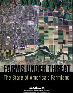 FARMS UNDER THREAT The State of America's Farmland - Farmland Information Center