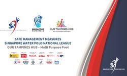 SAFE MANAGEMENT MEASURES SINGAPORE WATER POLO NATIONAL LEAGUE - OUR TAMPINES HUB - Multi Purpose Pool