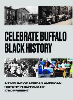 CELEBRATE BUFFALO BLACK HISTORY - A TIMELINE OF AFRICAN AMERICAN HISTORY IN BUFFALO, NY 1790-PRESENT