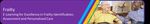 18 May 2021 Wessex AHSN Healthy Ageing Launch of Tier 1, 2a and 2b frailty education e-learning and associated materials Development of e-learning ...