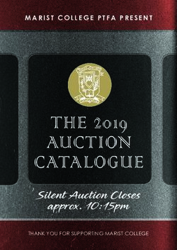 THE 2019 AUCTION CATALOGUE - Silent Auction Closes approx. 10:15pm - MARIST COLLEGE PTFA PRESENT