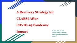A Recovery Strategy for CLABSI After COVID-19 Pandemic Impact - Lisa Sturm, MPH, CIC, FAPIC Sr. Director, Infection Prevention Quality; Clinical & ...
