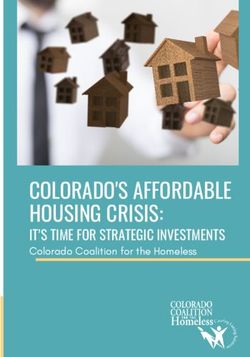 COLORADO'S AFFORDABLE HOUSING CRISIS: IT'S TIME FOR STRATEGIC INVESTMENTS Colorado Coalition for the Homeless