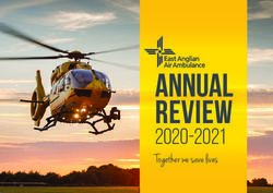 Annual review 2020-2021 Together we save lives - East Anglian Air Ambulance