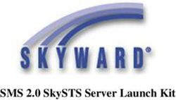 SMS 2.0 SkySTS Server Launch Kit - Skyward Support Center