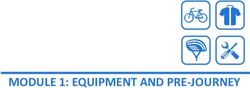 MODULE 1: EQUIPMENT AND PRE-JOURNEY - Land Transport Authority