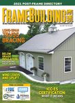 2022 THE ONLY PUBLICATION SERVING THE POST-FRAME INDUSTRY FOR OVER 30 YEARS Sales Gary Reichert 715-252-6360 - Frame ...