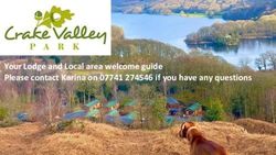 Your Lodge and Local area welcome guide Please contact Karina on 07741 274546 if you have any questions - Crake Valley