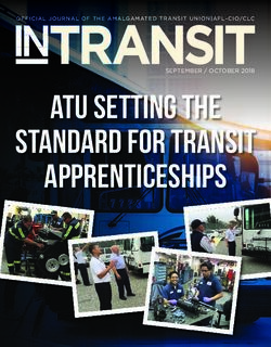 ATU setting the standard for transit apprenticeships - SEPTEMBER / OCTOBER 2018 OFFICIAL JOURNAL OF THE AMALGAMATED TRANSIT UNION|AFL-CIO/CLC