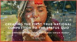 CREATING THE FIRST TRUE NATIONAL COMPETITOR TO THE STATUS QUO - RECOMMENDED ALL-SHARE OFFER FOR VIRGIN MONEY - Australian Roadshow Presentation ...