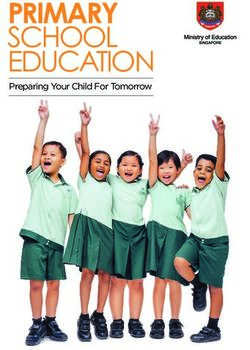 PRIMARY SCHOOL EDUCATION - Preparing Your Child For Tomorrow - MOE