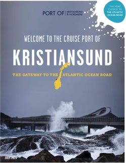 KRISTIANSUND WELCOME TO THE CRUISE PORT OF - THE GATEWAY TO THE ATLANTIC OCEAN ROAD - Kristiansund og Nordmøre Havn