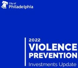 VIOLENCE PREVENTION Investments Update - Philadelphia - Phila.gov