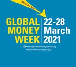 GLOBAL MONEY WEEK SOCIAL MEDIA TOOLKIT - @GLOBALMONEYWEEK #GLOBALMONEYWEEK2021 #TAKECAREOFYOURMONEY #LEARNSAVEEARN