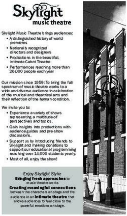 Skylight Music Theatre brings audiences: A distinguished history of world premieres Nationally recognized directors and designers ...