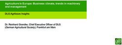 Agriculture in Europe: Business climate, trends in machinery and management - DLG-Agrifuture Insights Dr. Reinhard Grandke, Chief Executive ...