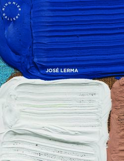 JOS&Eacute; LERMA - WWW.MIERGALLERY.COM 7277 SANTA MONICA BOULEVARD LOS ANGELES, CA, 90042 T: 323-498-5957 - Nino Mier Gallery