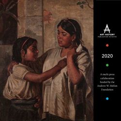 2020 A multi-press collaboration funded by the Andrew W. Mellon Foundation - Art History Publication Initiative