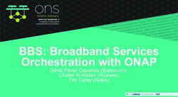 BBS: Broadband Services Orchestration with ONAP - David P&eacute;rez Caparr&oacute;s (Swisscom), Chaker Al-Hakim (Huawei), Tim Carey (Nokia)