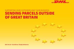 SENDING PARCELS OUTSIDE OF GREAT BRITAIN - SUPPORTING OUR CUSTOMERS AND THEIR BUSINESS - DHL