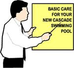 POOL OWNER'S MANUAL " KEEP THIS MANUAL IN A SAFE PLACE AND USE AS INFORMATION SOURCE " - CASCADE pool