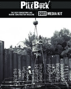 2022 MEDIA KIT THE DEEP FOUNDATIONS AND MARINE CONSTRUCTION MAGAZINE - PILE BUCK MAGAZINE