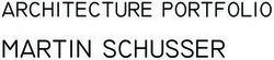 MARTIN SCHUSSER ARCHITECTURE PORTFOLIO - projects