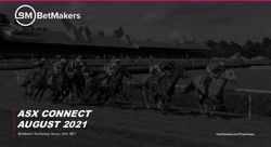 ASX CONNECT AUGUST 2021 - BetMakers Technology Group | ASX: BET Confidential and Proprietary.
