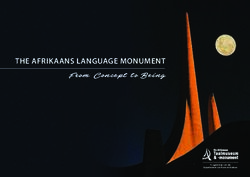THE AFRIKAANS LANGUAGE MONUMENT - From Concept to Being - Afrikaanse Taalmuseum en ...