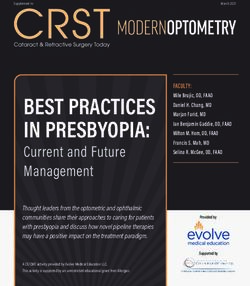 BEST PRACTICES IN PRESBYOPIA: Current and Future Management - Cataract & Refractive ...