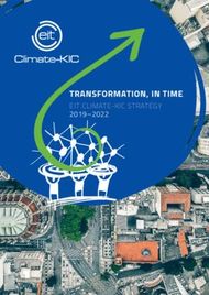TRANSFORMATION, IN TIME - EIT CLIMATE-KIC STRATEGY 2019-2022