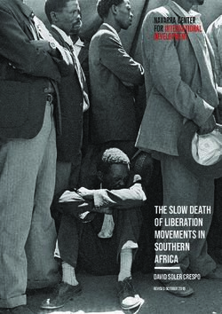 The Slow Death of Liberation Movements in Southern Africa - David Soler Crespo rEVISED OCTOBER 2019
