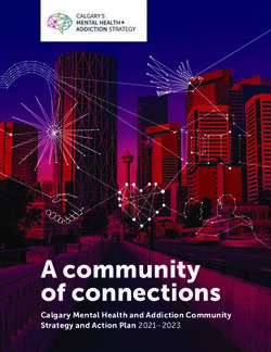 A community of connections - Calgary Mental Health and Addiction Community Strategy and Action Plan 2021-2023 - The City of Calgary