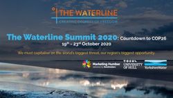 The Waterline Summit 2020: Countdown to COP26 - 19th - 23rd October 2020 We must capitalise on the world's biggest threat, our region's biggest ...