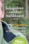 MEDIA INFORMATION 2018 - Forests and nature - informative and lifestyle magazine - Updated 1st March 2018 - Viestilehdet Oy