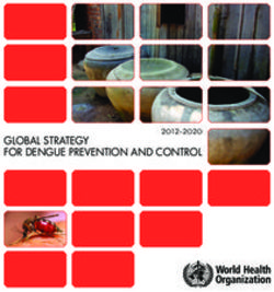 GLOBAL STRATEGY FOR DENGUE PREVENTION AND CONTROL