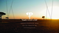 CORPORATE PRESENTATION - Q3 2021 TSX-V: TEM FRANKFURT: T23A - www.tembogold.com - Tembo Gold Corp.