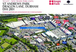 ST ANDREWS PARK DRAGON LANE, DURHAM DH1 2RH - TO LET - NEW TRADE PARK UNITS Prominent new trade park and development site in mixed use location ...